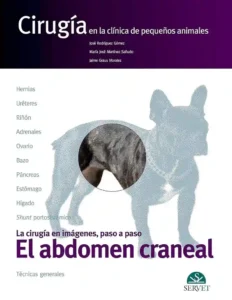 El abdomen craneal. Cirugía en la clínica de pequeños animales
