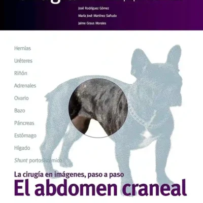 El abdomen craneal. Cirugía en la clínica de pequeños animales