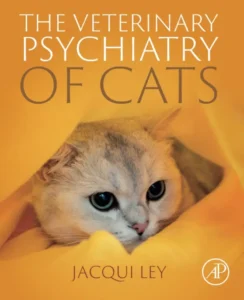 The Veterinary Psychiatry of Cats