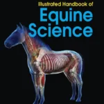 Illustrated Handbook of Equine Science