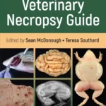 Veterinary Necropsy Guide, 2nd Edition
