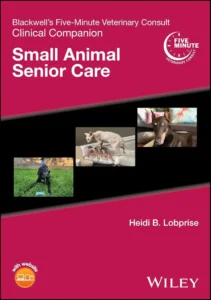 Blackwell's Five-Minute Veterinary Consult Clinical Companion Small Animal Senior Care