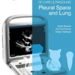 The Essentials of Veterinary Point of Care Ultrasound Pleural Space and Lung