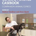 The Veterinary General Practice Casebook Companion Animal Clinics