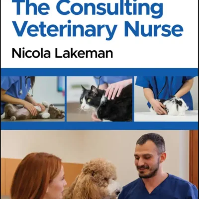 The Consulting Veterinary Nurse, 2nd Edition pdf cover