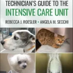 Small Animal Technician's Guide to the Intensive Care Unit pdf cover