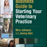 Practical Business Guide to Starting Your Veterinary Practice cover