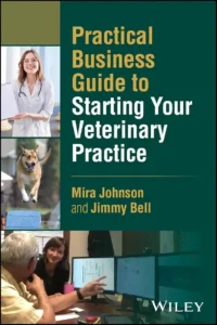 Practical Business Guide to Starting Your Veterinary Practice cover