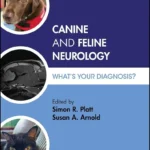 Canine and Feline Neurology What's Your Diagnosis pdf download
